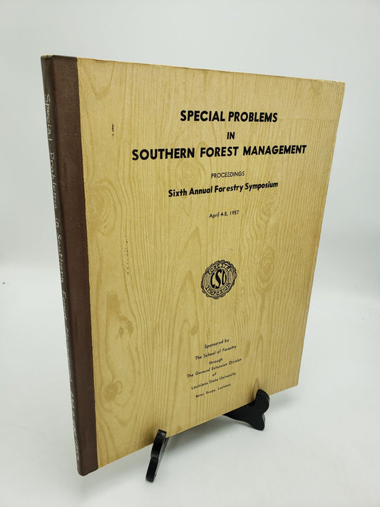 Special Problems in Southern Forest Management: Sixth Annual Forestry Symposium