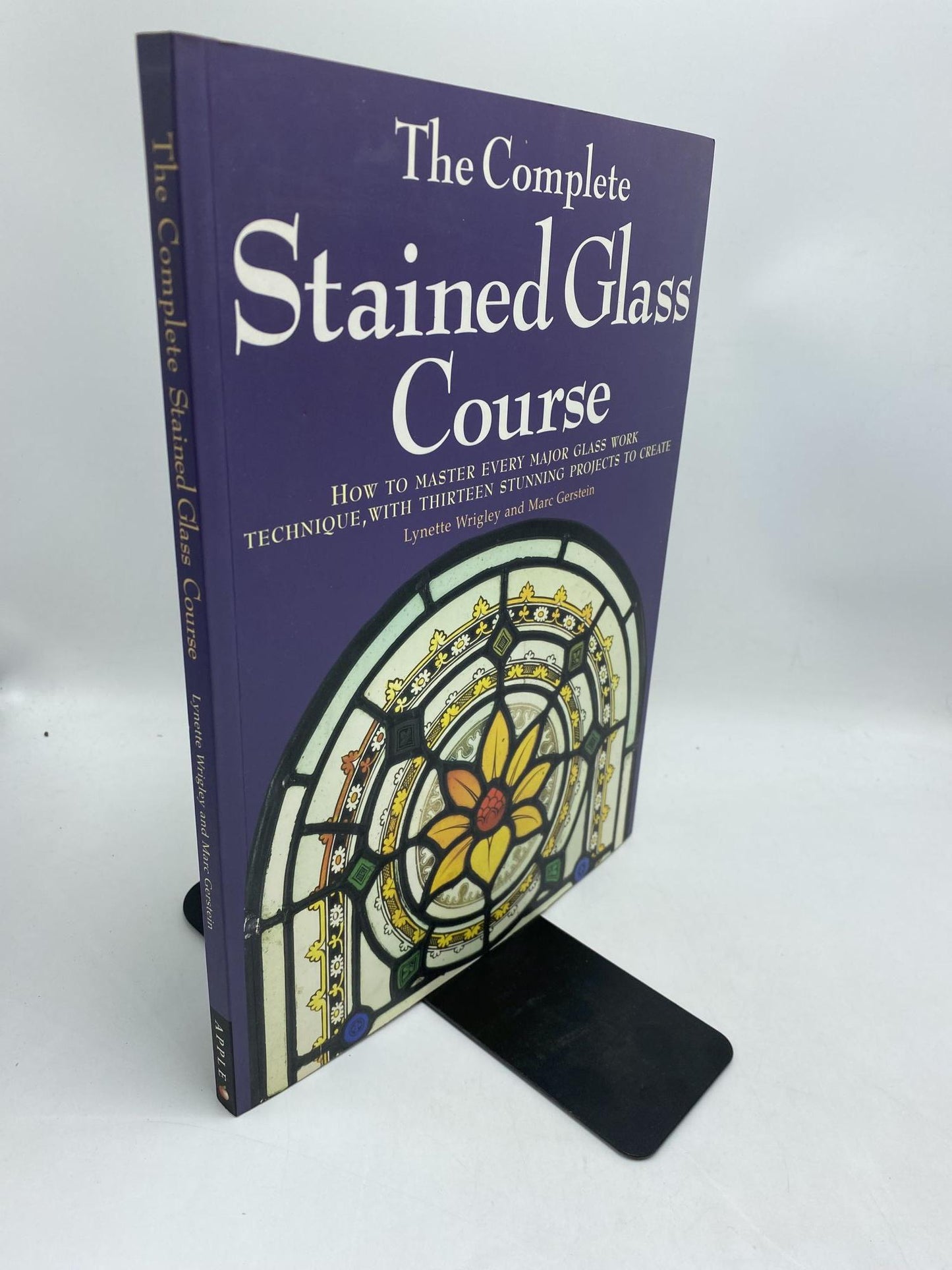 The Complete Stained Glass Course : How to Master Every Major Glass Work Technique, with Thirteen Stunning Projects to Create