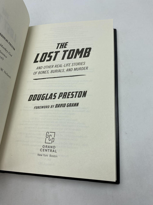 The Lost Tomb: And Other Real-Life Stories Of Bones, Burials, And Murder