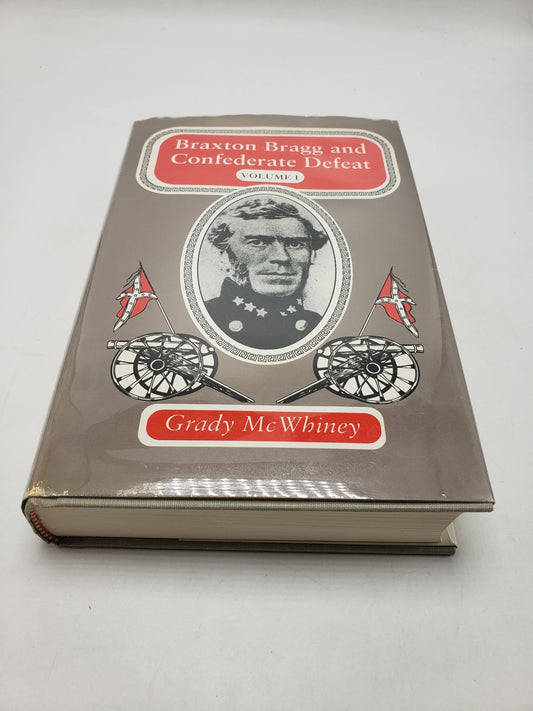 Braxton Bragg and Confederate Defeat (2 Volume Set)