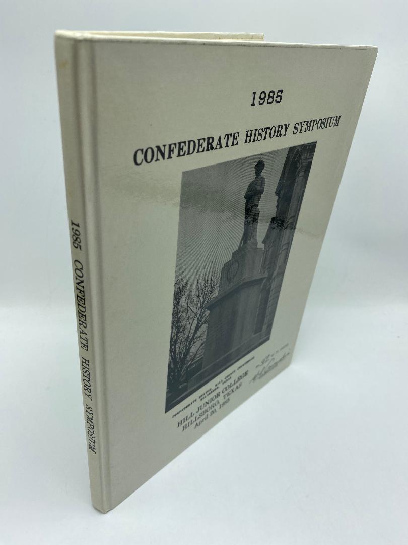 1985 Confederate History Symposium April 20, 1985 The Gettysburg Campaign June-July 1863