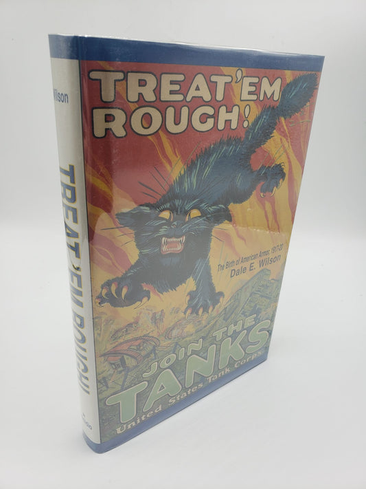 Treat 'em Rough: The Birth of American Armor, 1917-29