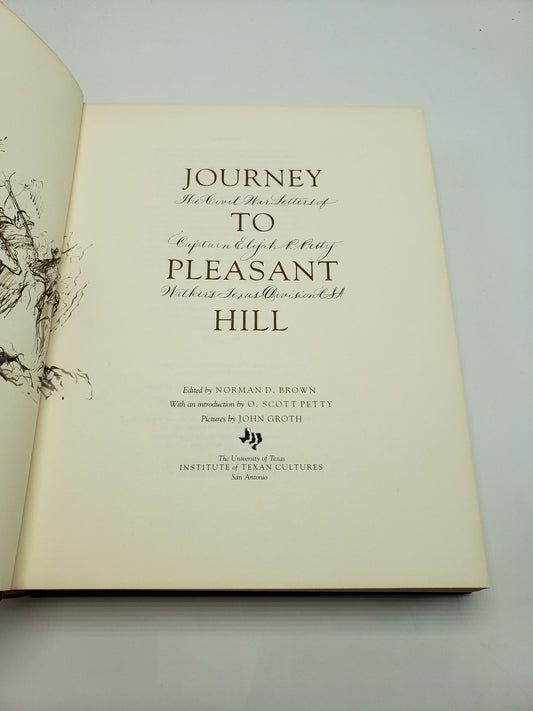 Journey to Pleasant Hill: The Civil War Letters of Captain Elijah P. Petty, Walker's Texas Division, C.S.A.
