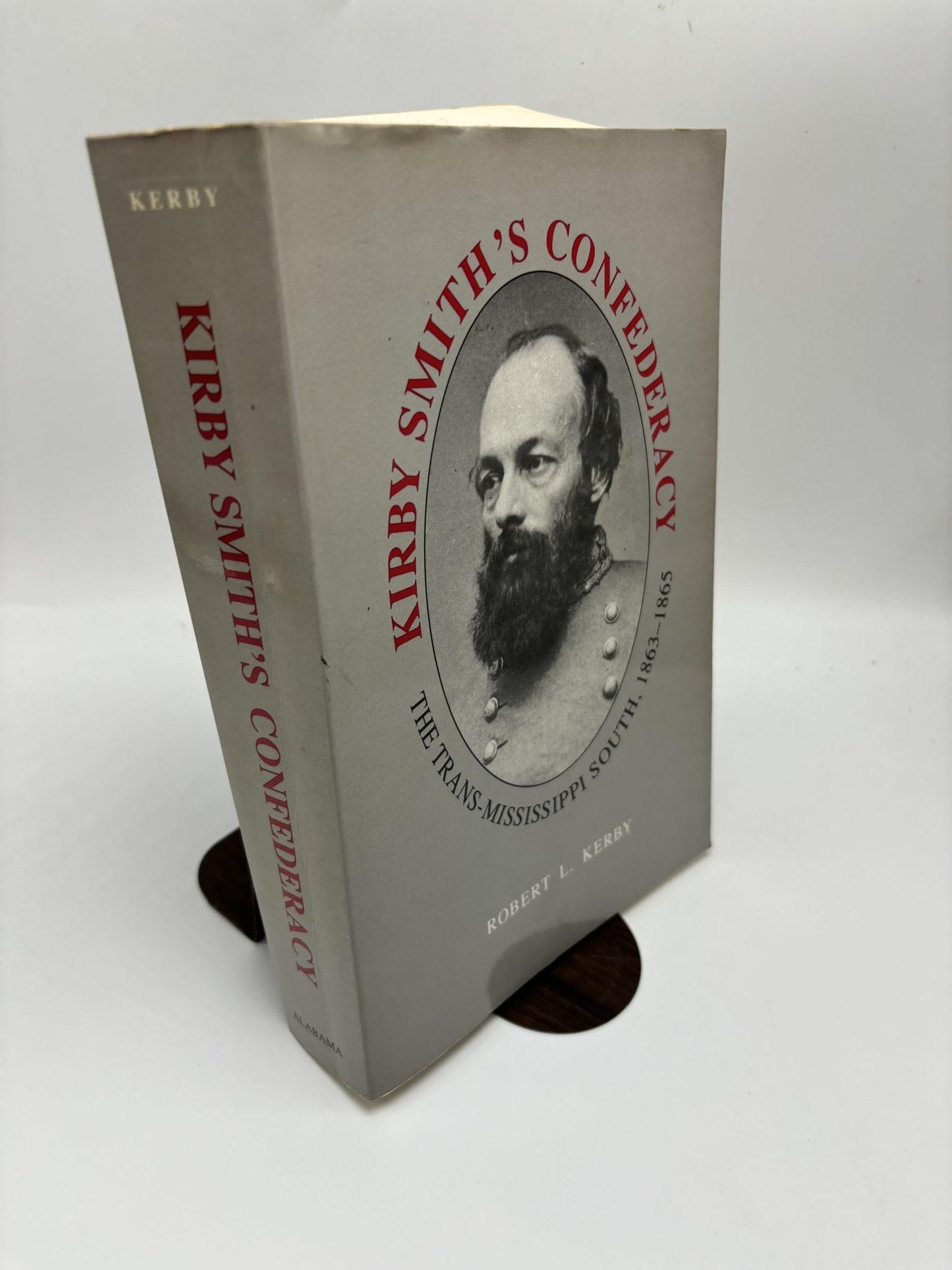 Kirby Smith's Confederacy: The Transmississippi South, 1863-1865