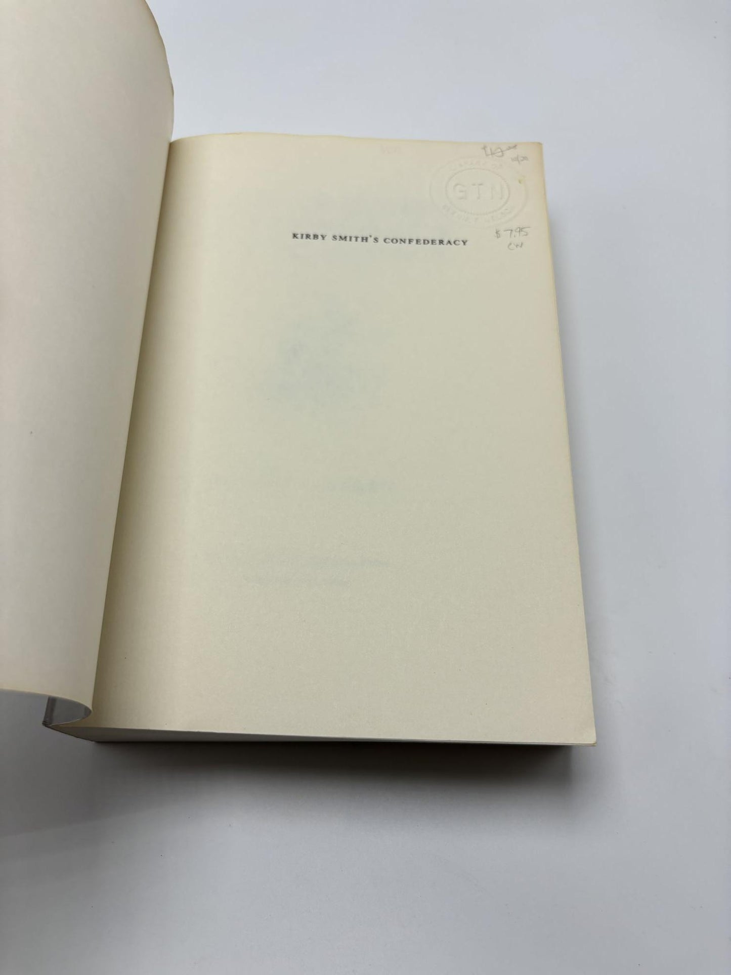 Kirby Smith's Confederacy: The Transmississippi South, 1863-1865