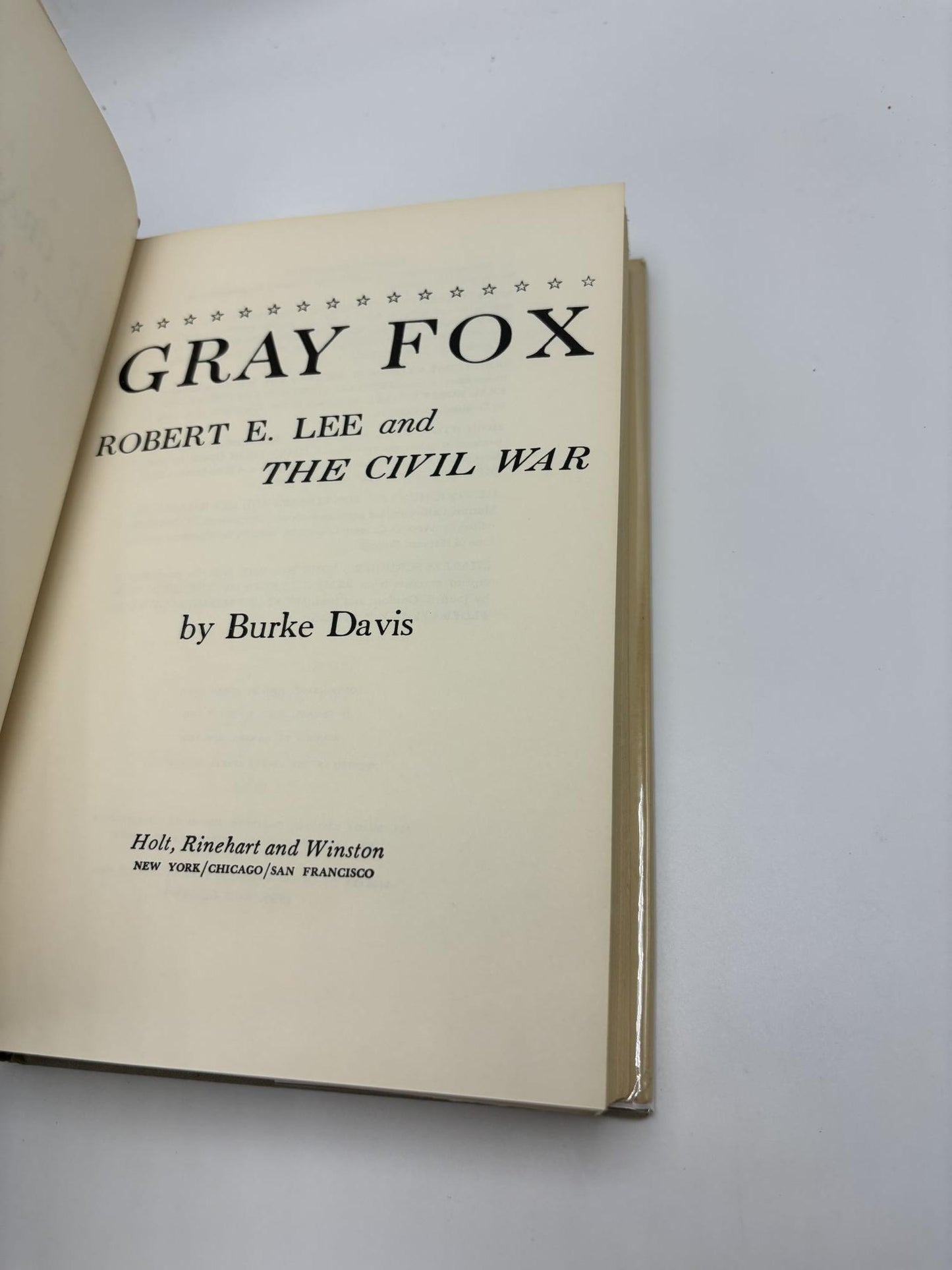 Gray Fox : Robert E Lee & The Civil War