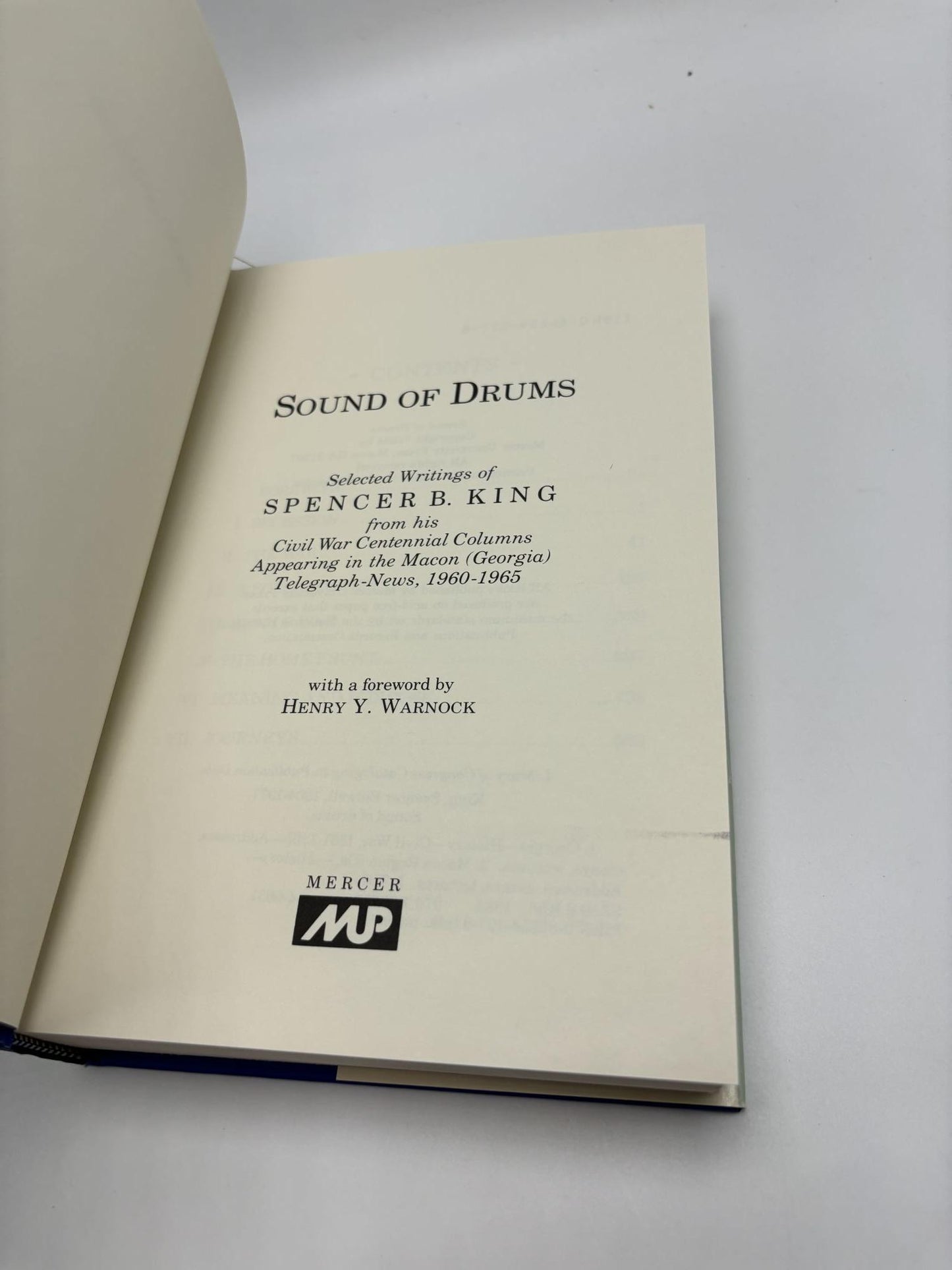 Sound Of Drums: Selected Writings Of Spencer B King From His Civil War Centennial Column Appearing In The Macon Georgia Telegraph News, 1960-1965