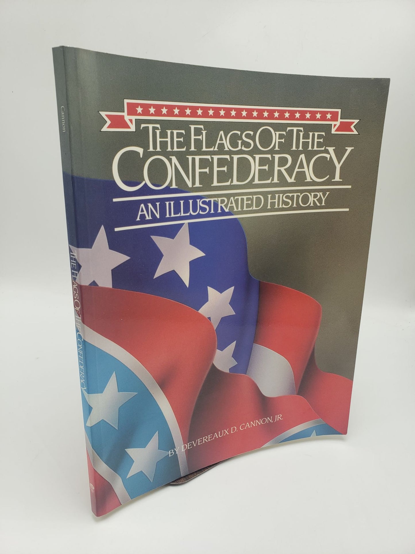 The Flags of the Confederacy: An Illustrated History