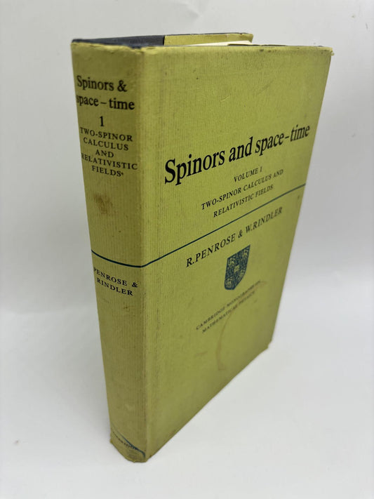 Spinors And Space-Time: Volume 1, Two-Spinor Calculus And Relativistic Fields