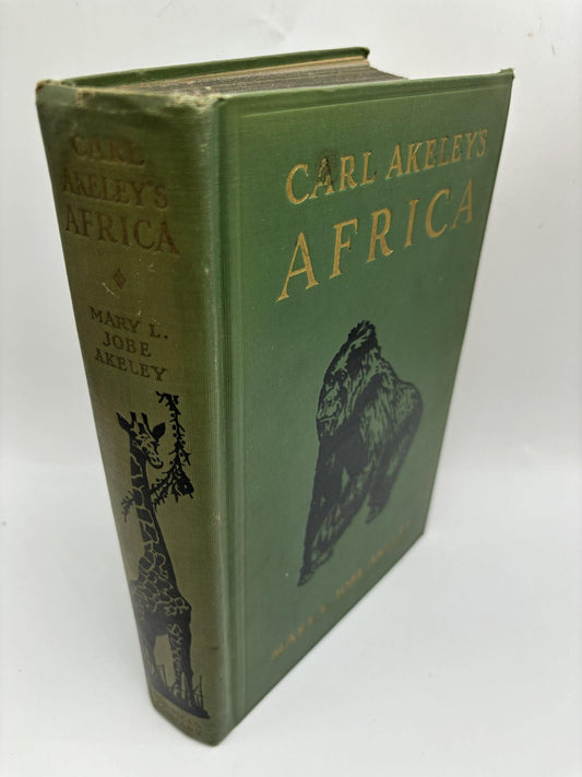 Carl Akeley's Africa: The Account Of The Akeley Eastman-Pomeroy African Hall Expedition Of The American Museum Of Natural History