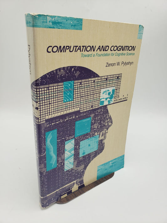 Computation And Cognition: Toward a Foundation for Cognitive Science.