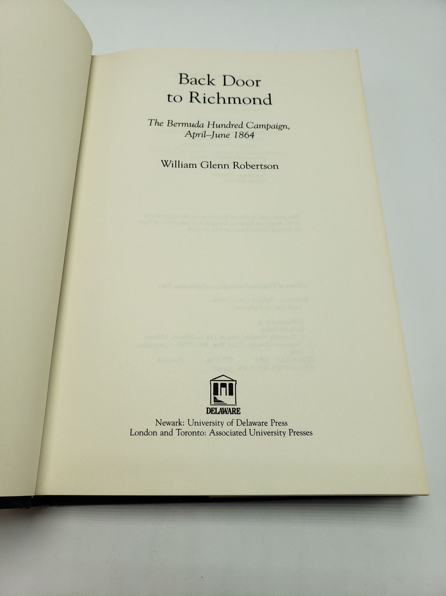Back Door to Richmond: The Bermuda Hundred Campaign, April - June 1864