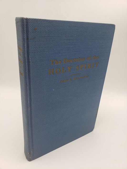 The Doctrine of the Holy Spirit: A Study in Pneumatology