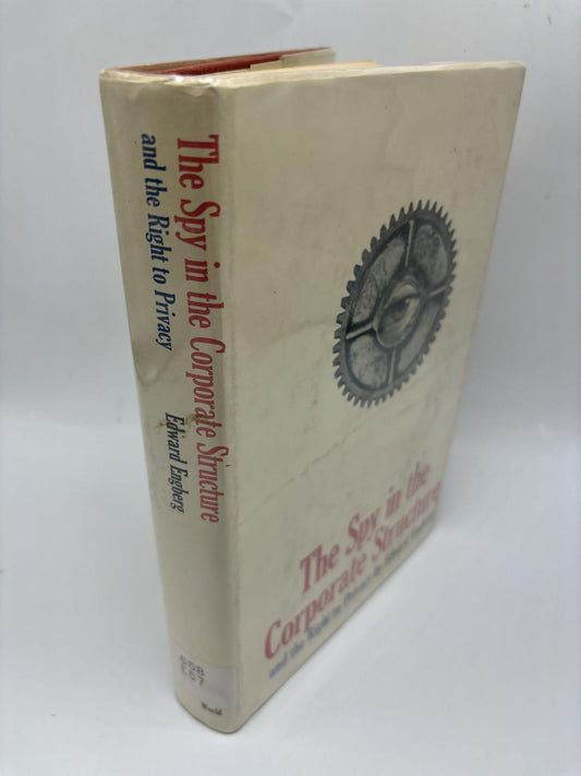 The Spy In The Corporate Structure: And The Right To Privacy