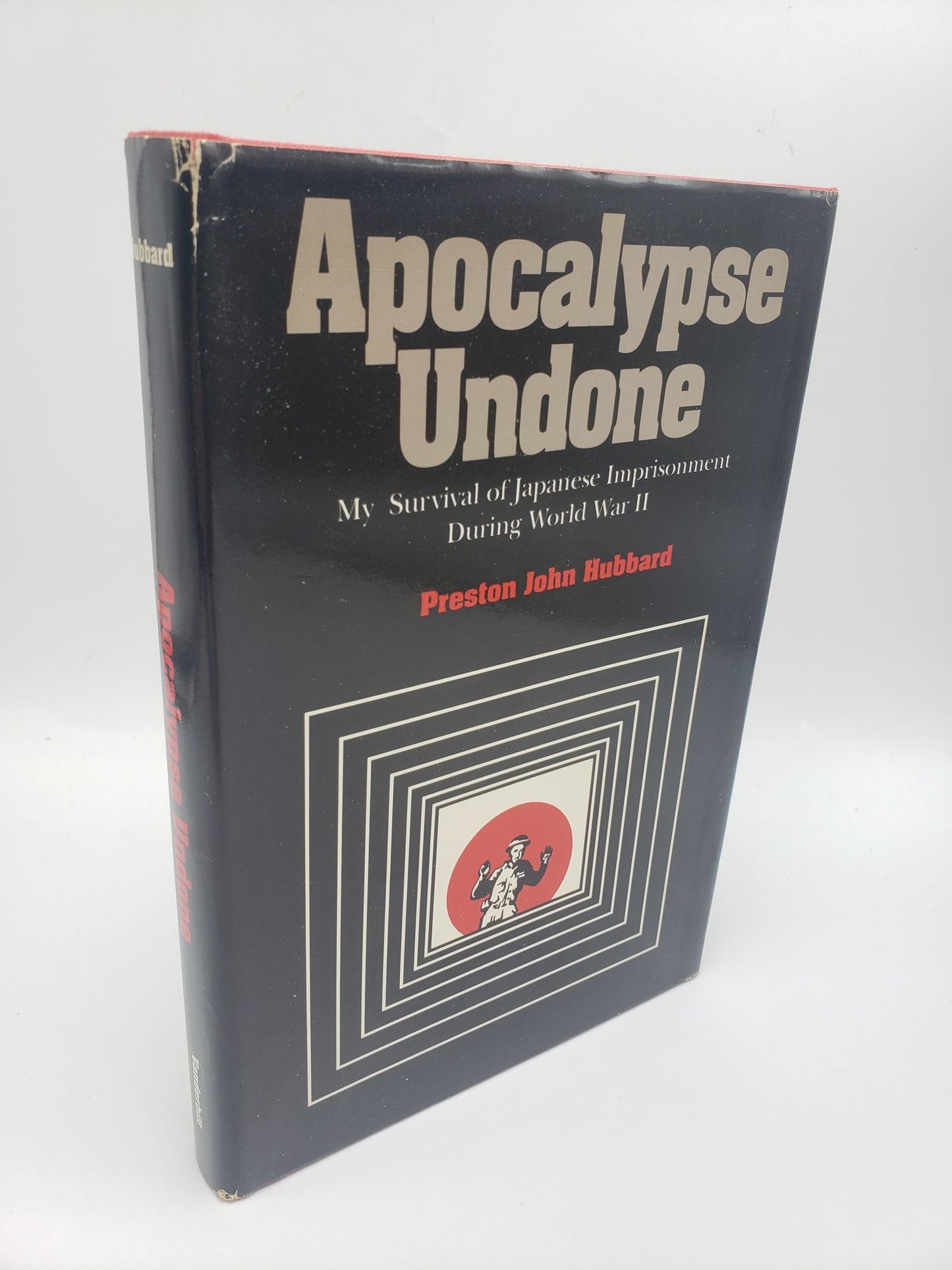 Apocalypse Undone: My Survival of Japanese Imprisonment During World War II