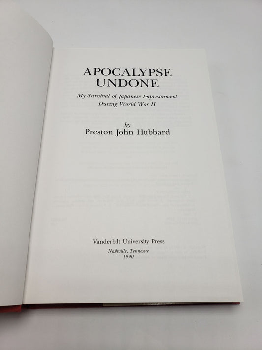 Apocalypse Undone: My Survival of Japanese Imprisonment During World War II