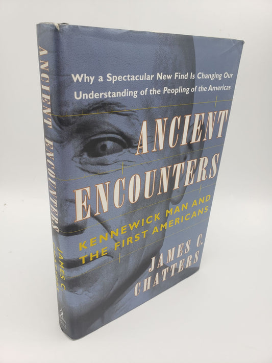 Ancient Encounters: Kennewick Man and the First Americans