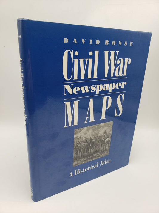 Civil War Newspaper Maps: A Historical Atlas