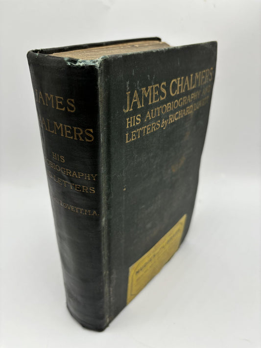 James Chalmers: His Autobiography and Letters