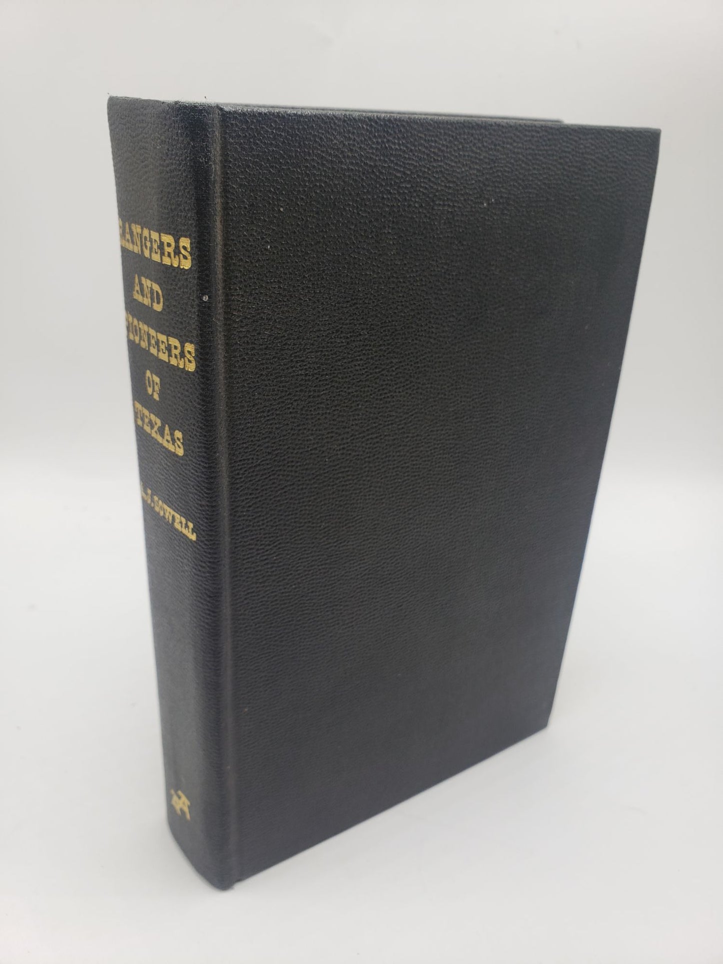 Rangers and Pioneers of Texas: With a Concise Account of the Early Settlements, Hardships, Massacres, Battles and Wars