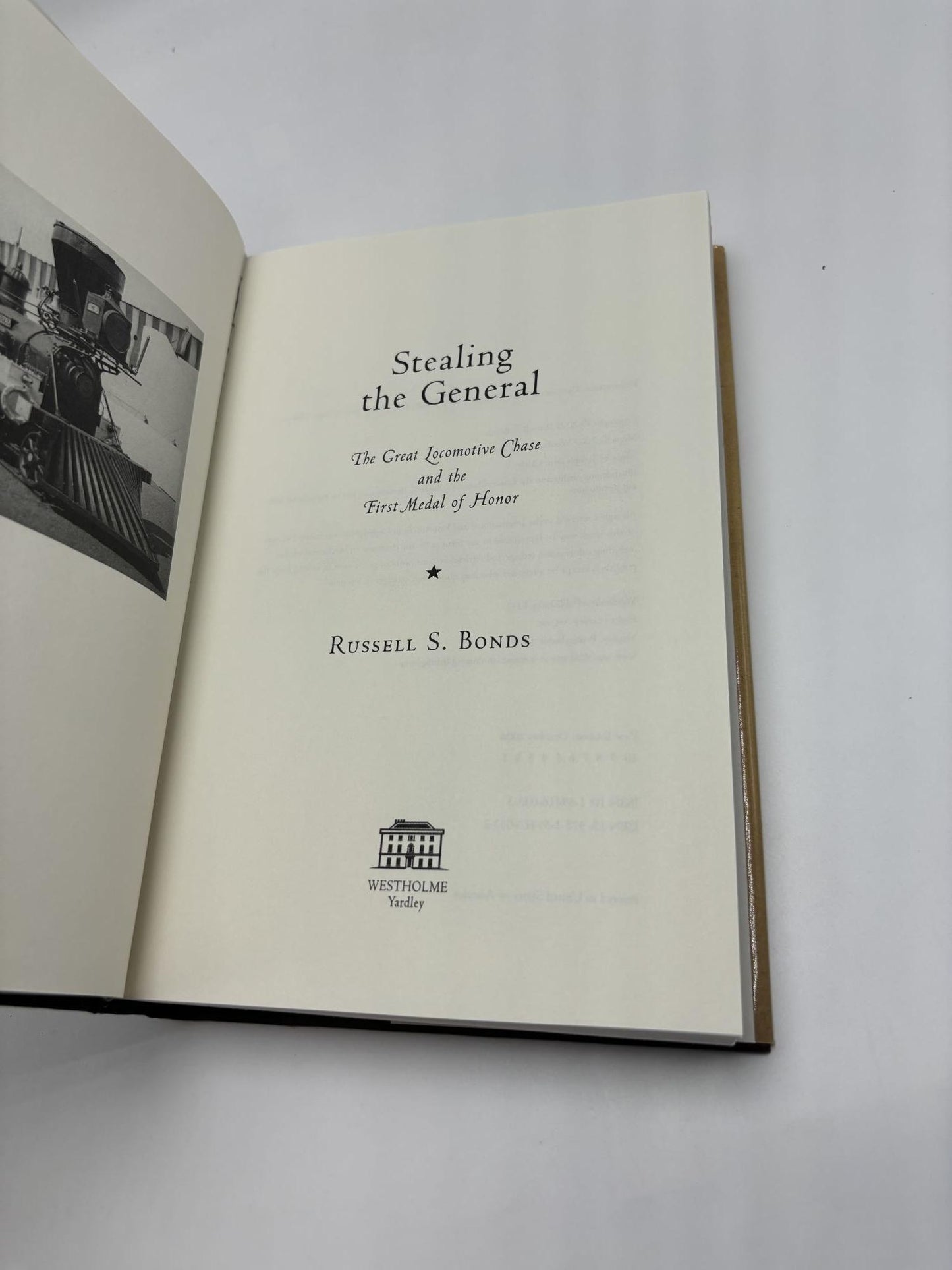 Stealing The General: The Great Locomotive Chase And The First Medal Of Honor