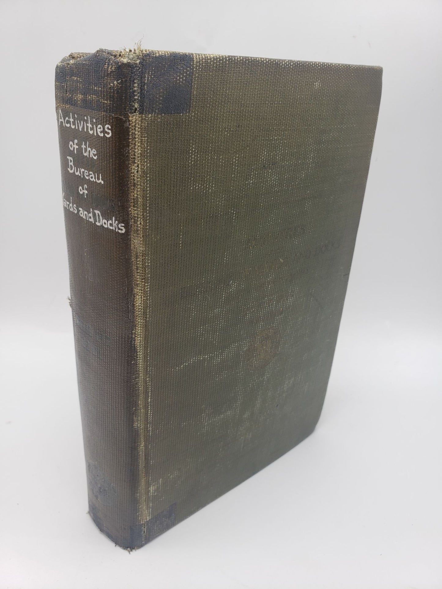 Activities of the Bureau of Yards and Docks: World War 1917 - 1918