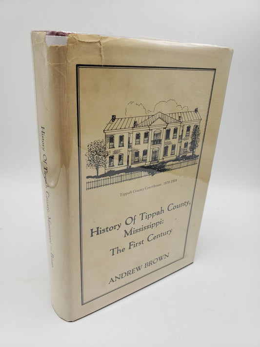 History Of Tippah County, Mississippi: The First Century