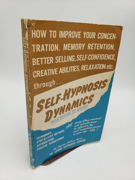 Self-Hypnosis Dynamics: From Mystery To Mastery