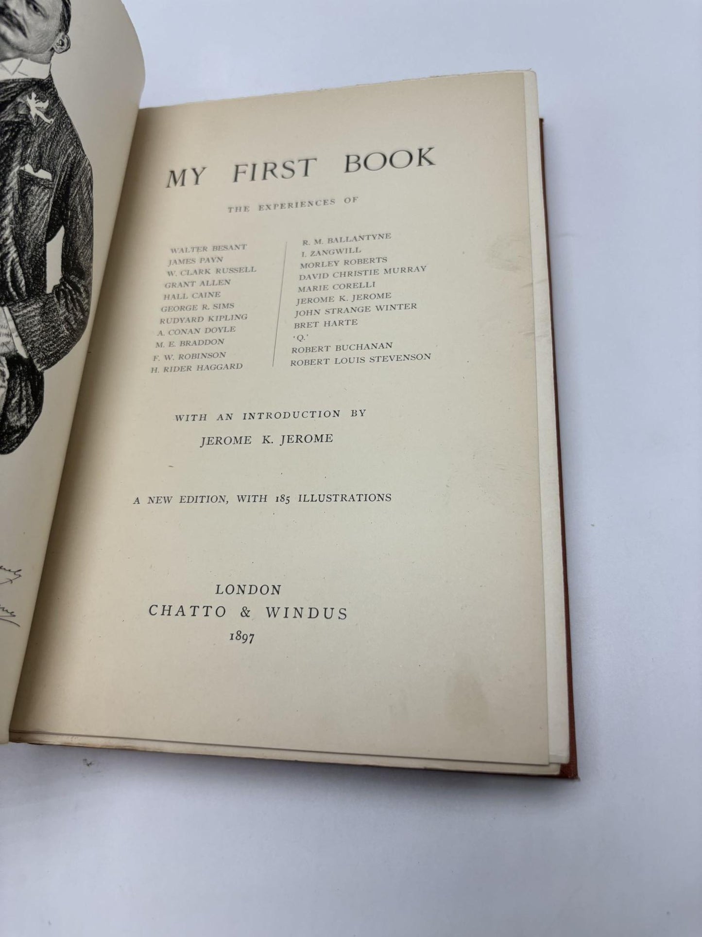 My First Book: The Experiences of Walter Besant, James Payn, W. Clark Russell, Grant Allen, Hall Caine, George R. Sims, Rudyard Kipling, A. Conan Doyle, Etc.