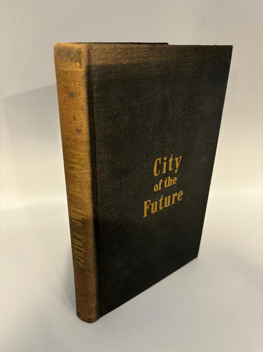City Of Future: A Narrative History Of Kansas City, 1850-19050