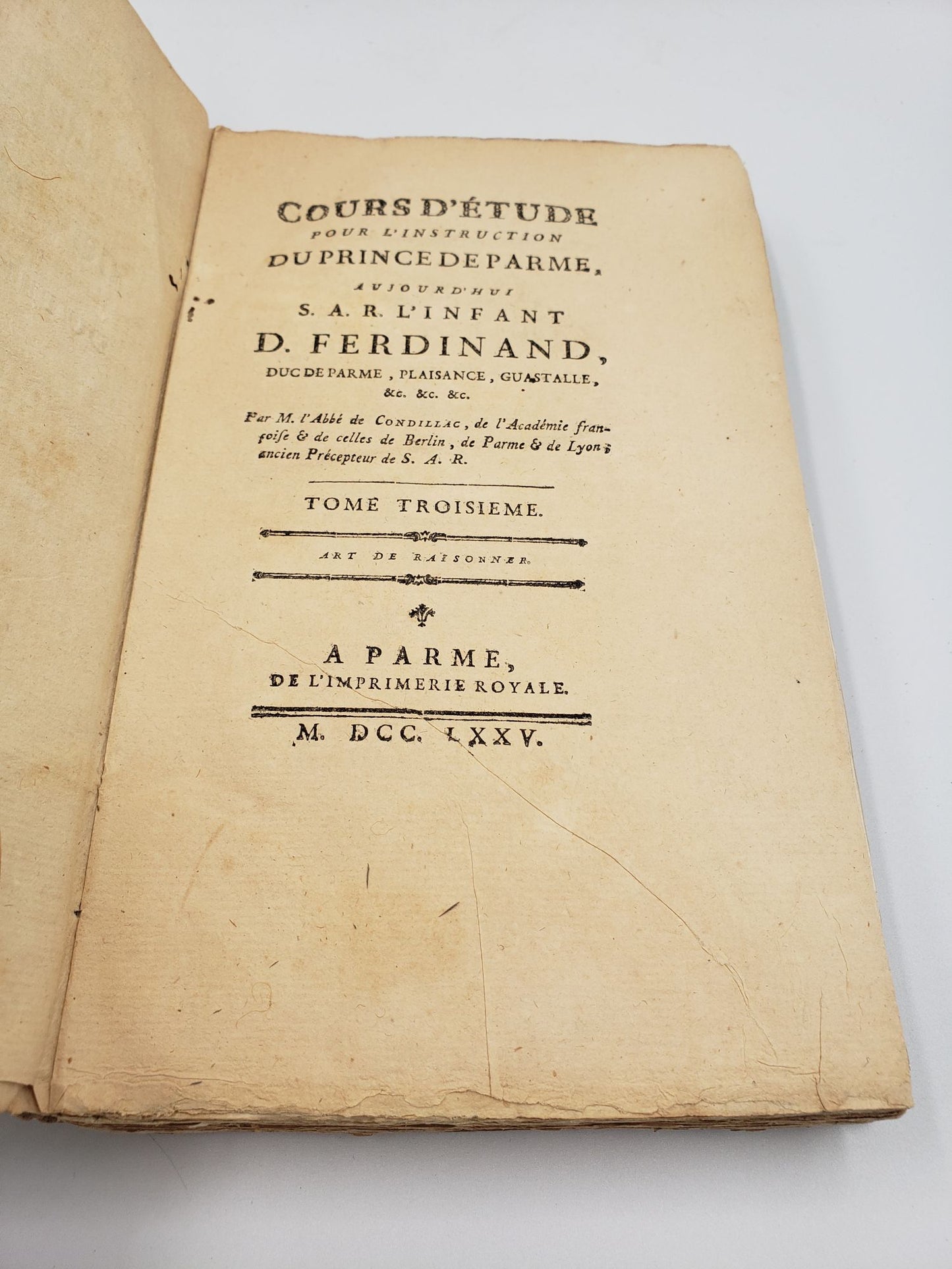 Cours D'etude Pour L'instruction Du Prince de Parme Aujourd'hui S.A.R. L'Infant D. Ferdinand: Art De Raisonner (Vol. 3)