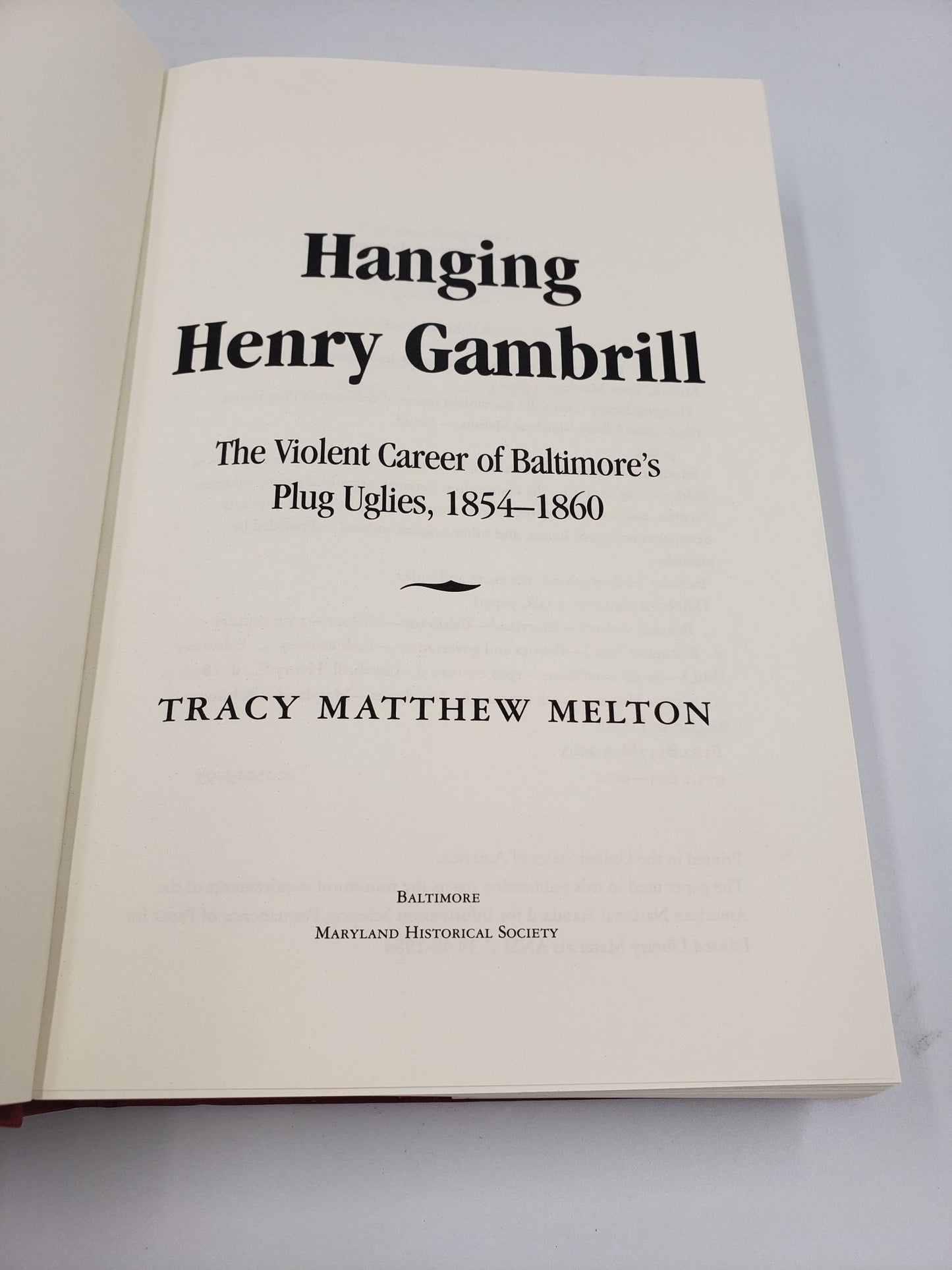 Hanging Henry Gambrill: The Violet Career of Baltimore's Plug Uglies, 1854 - 1860