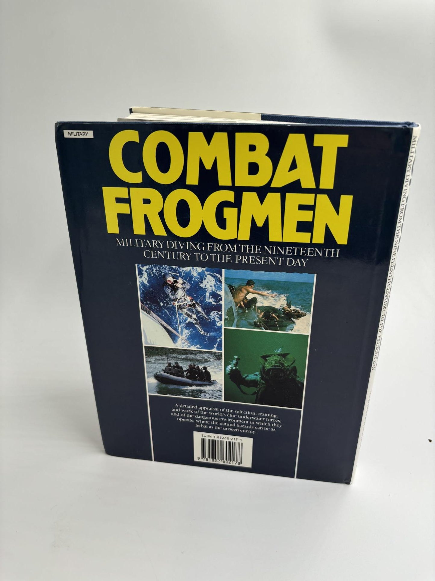 Combat Frogmen: Military Diving From The Nineteenth Century To The Present Day