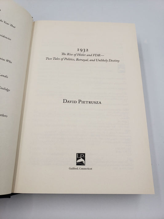 1932: The Rise of Hitler and FDR - Two Tales of Politics, Betrayal, and Unlikely Destiny