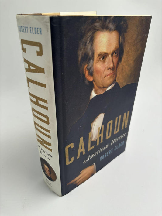 Calhoun: American Heretic