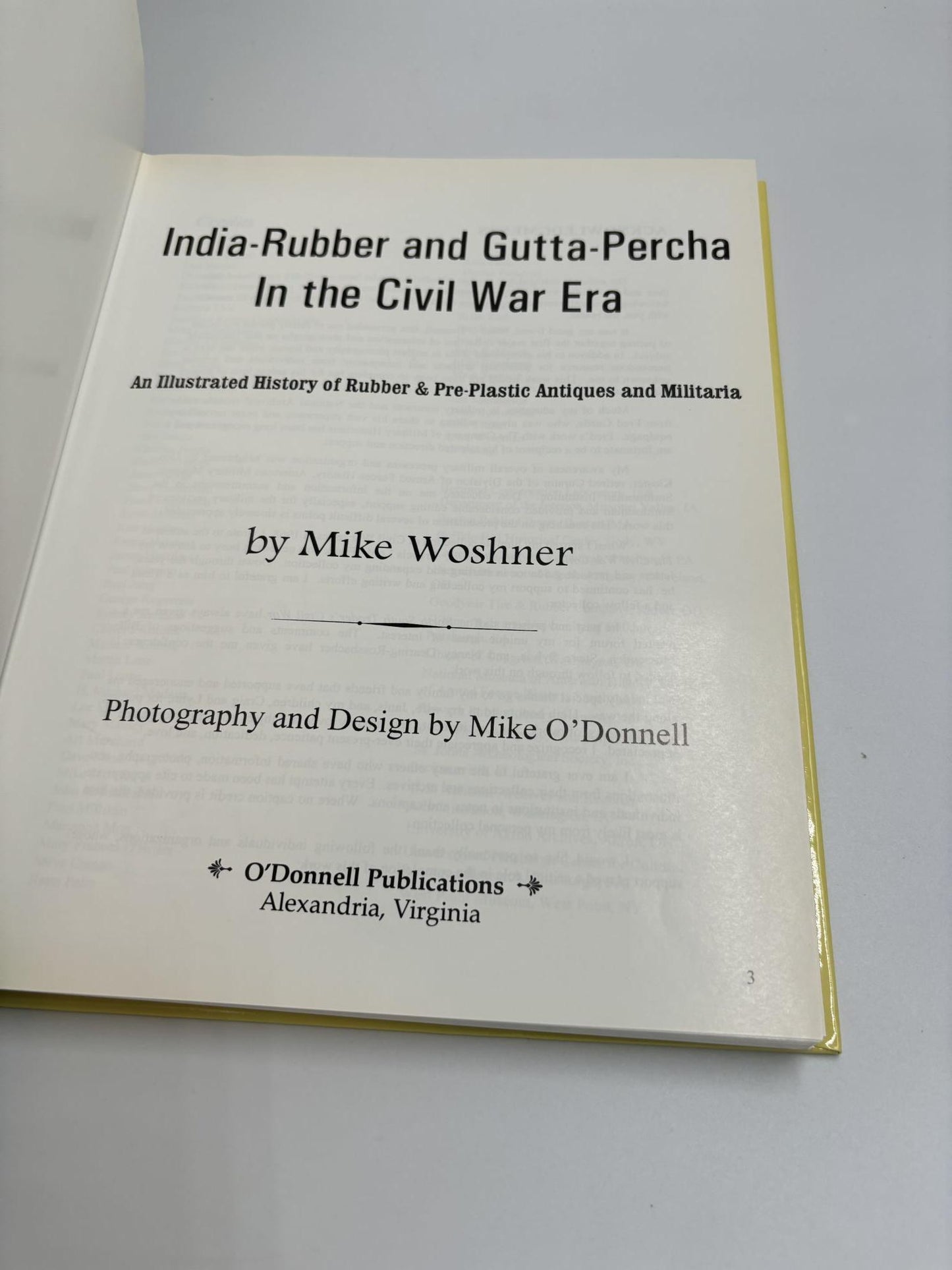 India-Rubber And Gutta-Percha In The Civil War Era: An Illustrated History of Rubber & Pre-Plastic Antiques And Militaria