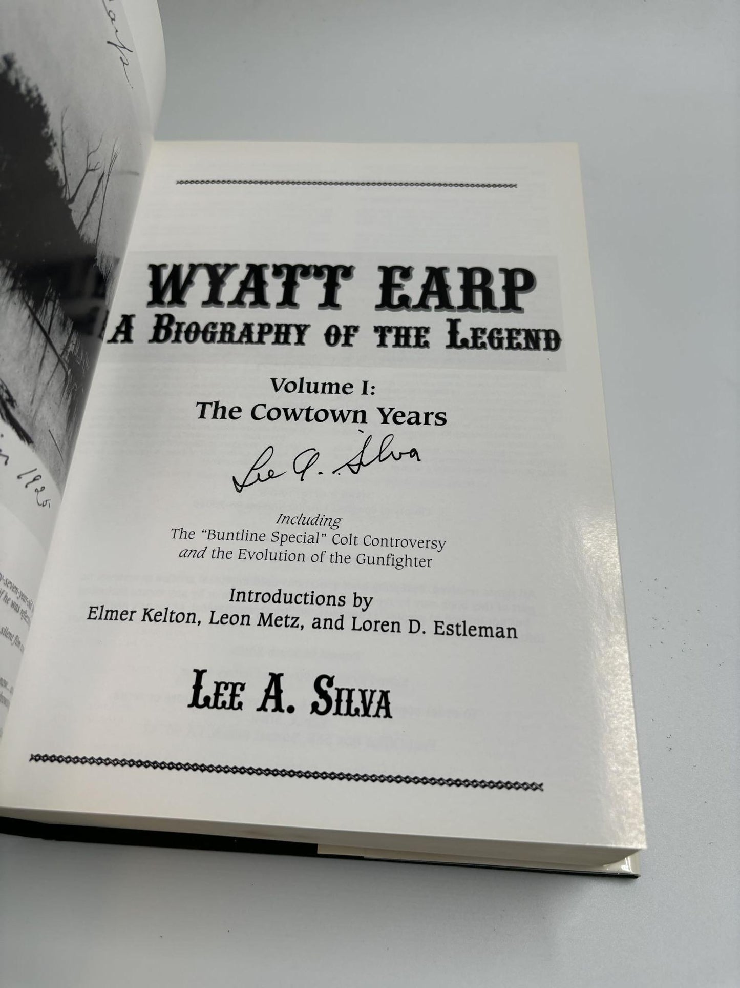 Wyatt Earp A Biography of the Legend Volume I: The Cowtown Years