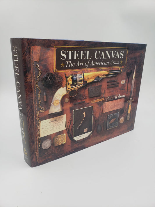 Steel Canvas: The Art of American Arms
