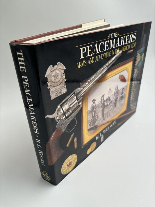 The Peacemakers Arms and Adventures in the American West