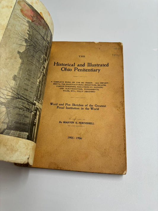 The Historical And Illustrated Ohio Penitentiary: Word and Pen Sketches of the Greatest Penal Institution in the World