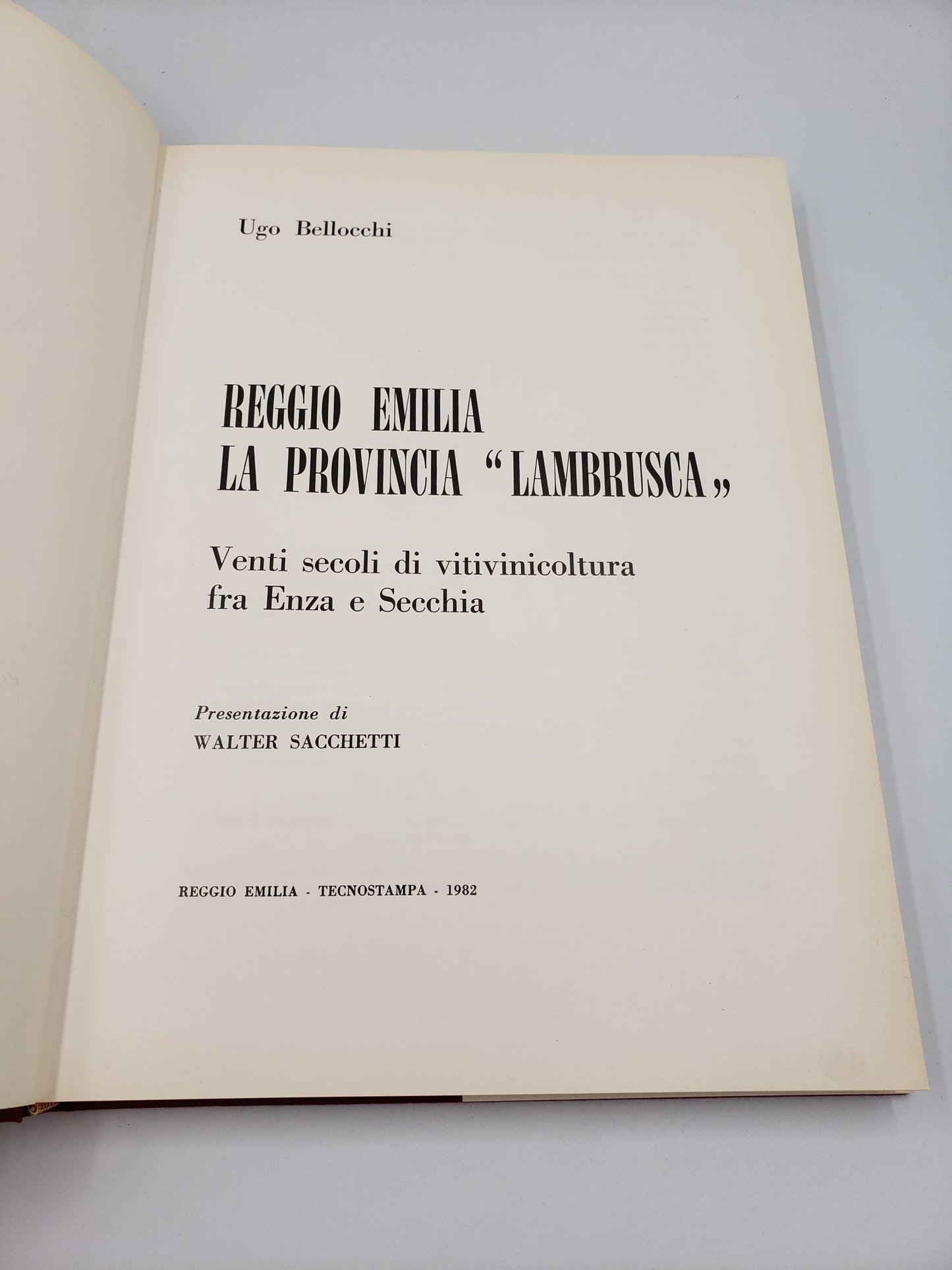 Reggio Emilia La Porvincia "Lambrusca": Venti secoli di vitivinicoltura fra Enza e Secchia
