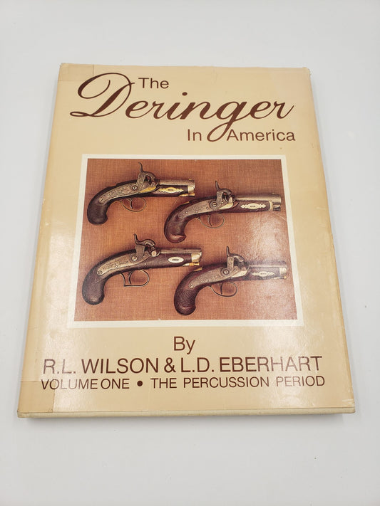 The Deringer In America: The Percussion Period, and The Cartridge Period (2 Vol.)