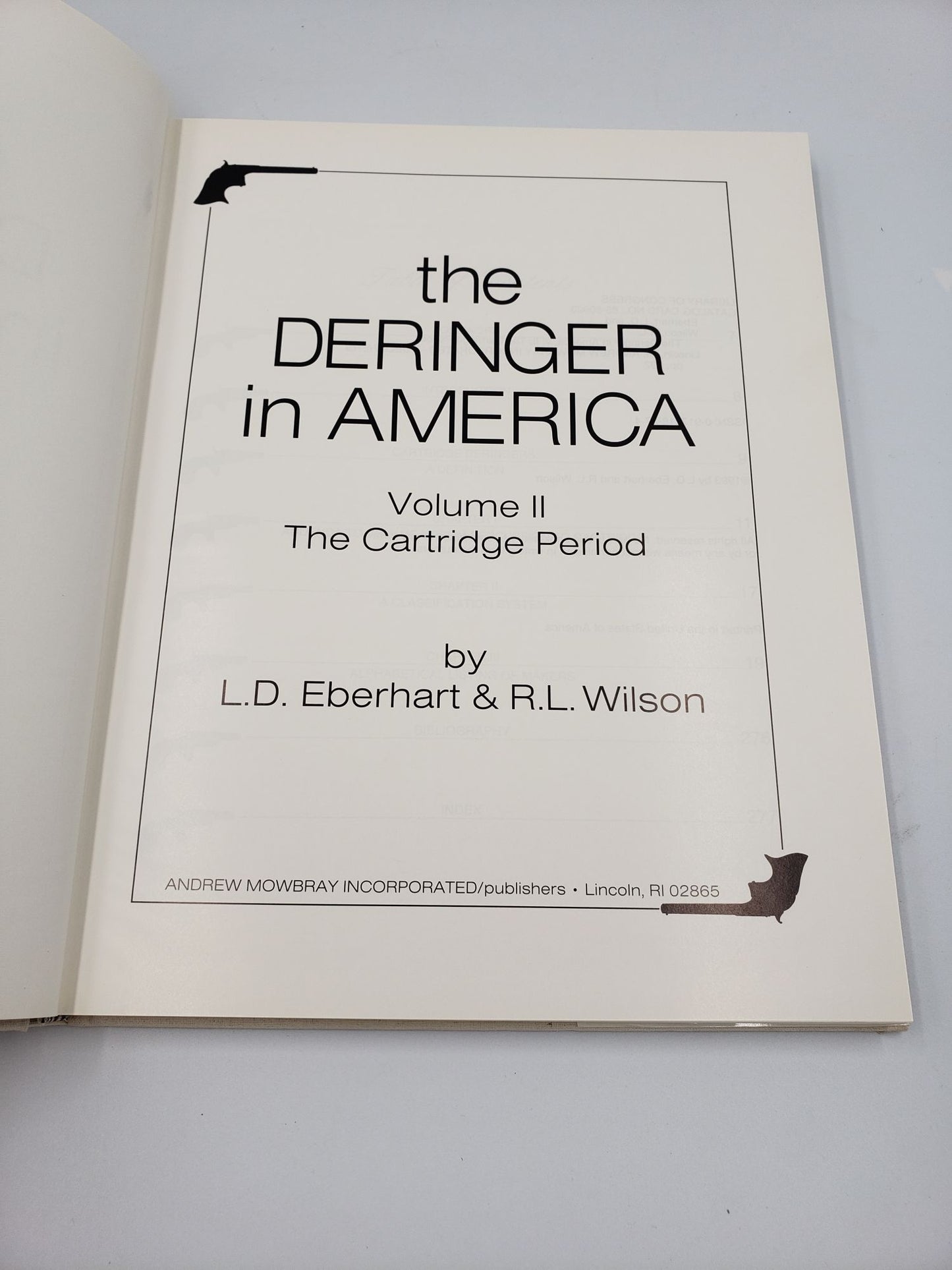 The Deringer In America: The Percussion Period, and The Cartridge Period (2 Vol.)