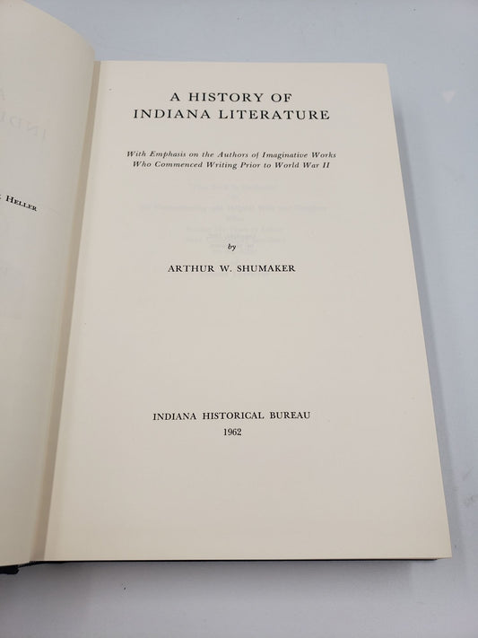 A History Of Indiana Literature: With Emphasis on the Authors of Imaginative Works Who Commenced Writing Prior to World War II