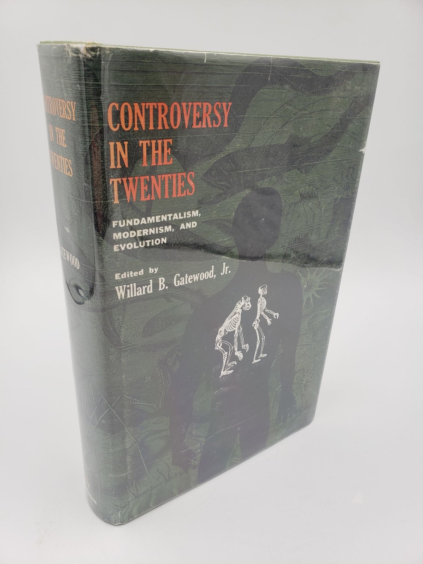 Controversy In The Twenties: Fundamentalism, Modernism, And Evolution