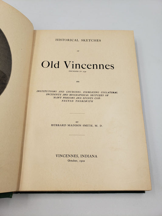 Historical Sketches Of Old Vincennes