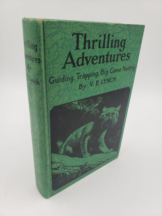 Thrilling Adventures: Guiding, Trapping, Big Game Hunting