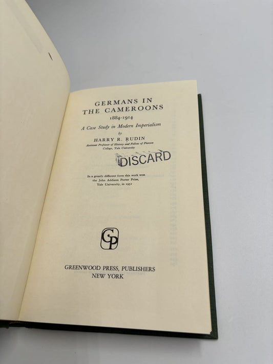 Germans in the Cameroons 1884-1914: A Case Study in Modern Imperialism