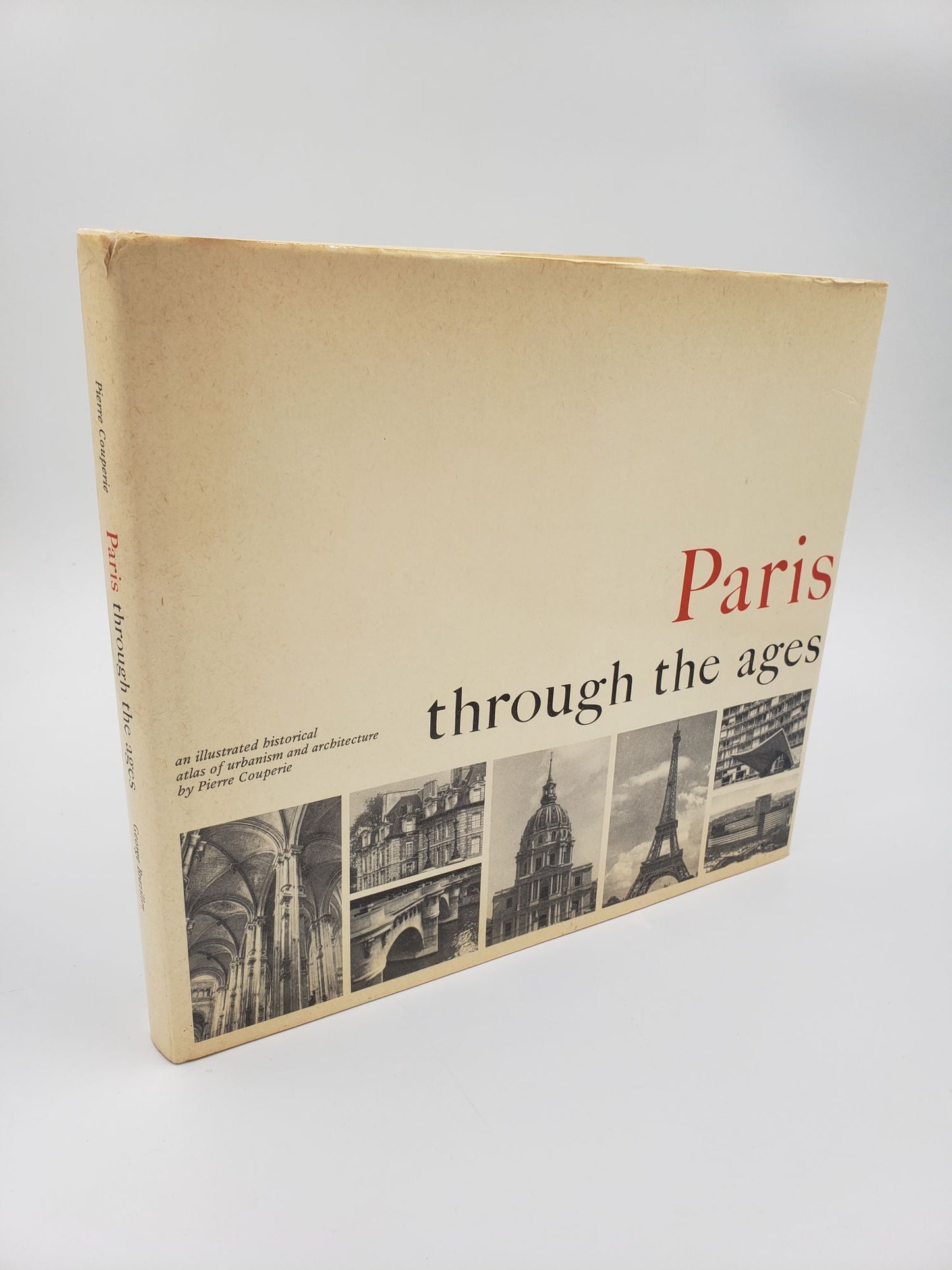 Paris Through The Ages: An illustrated atlas of urbanism and architecture