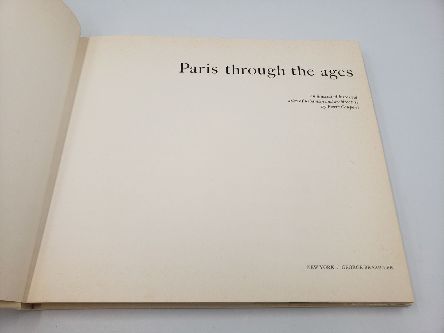 Paris Through The Ages: An illustrated atlas of urbanism and architecture